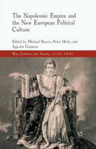 The Napoleonic Empire and the New European Political Culture (War, Culture and Society, 1750 –1850)