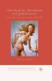 Individualism, Decadence and Globalization : On the Relationship of Part to Whole, 1859-1920 (Language, Discourse, Society)