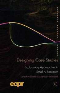 Designing Case Studies : Explanatory Approaches in Small-N Research (Ecpr Research Methods)