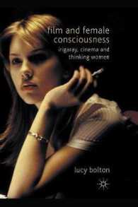 Film and Female Consciousness : Irigaray, Cinema and Thinking Women