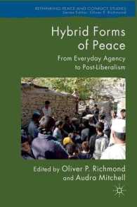 Hybrid Forms of Peace : From Everyday Agency to Post-Liberalism (Rethinking Peace and Conflict Studies)