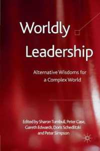 Worldly Leadership : Alternative Wisdoms for a Complex World