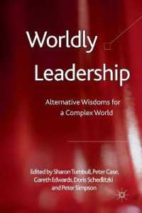 Worldly Leadership : Alternative Wisdoms for a Complex World