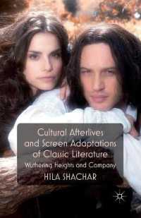 Cultural Afterlives and Screen Adaptations of Classic Literature : Wuthering Heights and Company