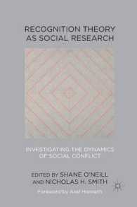 Recognition Theory as Social Research : Investigating the Dynamics of Social Conflict