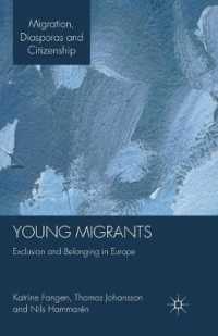 Young Migrants : Exclusion and Belonging in Europe (Migration, Diasporas and Citizenship)