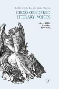 Cross-Gendered Literary Voices : Appropriating, Resisting, Embracing