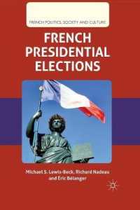 French Presidential Elections (French Politics, Society and Culture)