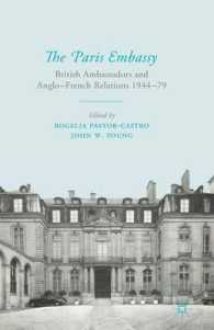 The Paris Embassy : British Ambassadors and Anglo-French Relations 1944–79