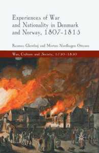 Experiences of War and Nationality in Denmark and Norway, 1807-1815 (War, Culture and Society, 1750 –1850)