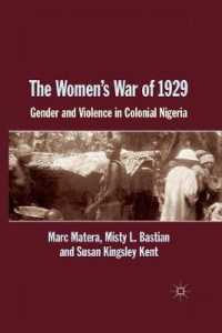 The Women's War of 1929 : Gender and Violence in Colonial Nigeria