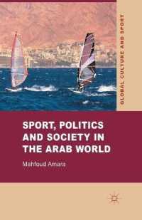 Sport, Politics and Society in the Arab World (Global Culture and Sport Series)
