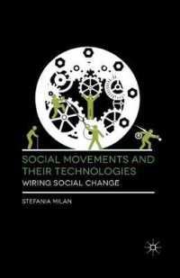 Social Movements and Their Technologies : Wiring Social Change （2013）