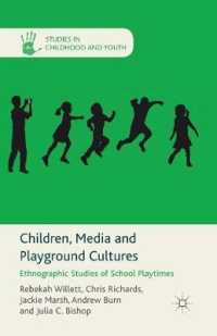 Children, Media and Playground Cultures : Ethnographic Studies of School Playtimes (Studies in Childhood and Youth)