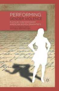 Performing Gender Violence : Plays by Contemporary American Women Dramatists