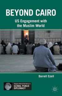 Beyond Cairo : US Engagement with the Muslim World (Palgrave Macmillan Series in Global Public Diplomacy)