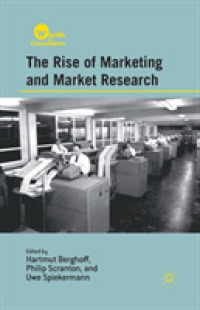 The Rise of Marketing and Market Research (Worlds of Consumption)