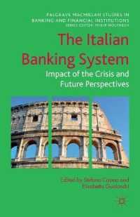 The Italian Banking System : Impact of the Crisis and Future Perspectives (Palgrave Macmillan Studies in Banking and Financial Institutions)