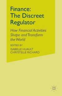 Finance: the Discreet Regulator : How Financial Activities Shape and Transform the World
