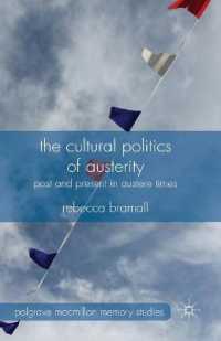The Cultural Politics of Austerity : Past and Present in Austere Times (Palgrave Macmillan Memory Studies)