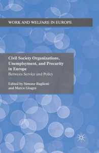 Civil Society Organizations, Unemployment, and Precarity in Europe : Between Service and Policy (Work and Welfare in Europe)