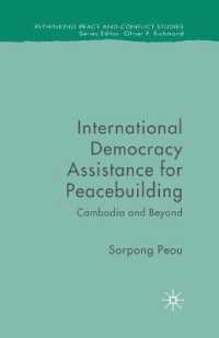 International Democracy Assistance for Peacebuilding : Cambodia and Beyond (Rethinking Peace and Conflict Studies)