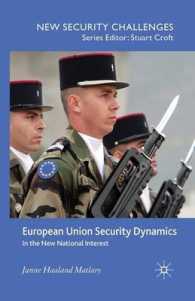 European Union Security Dynamics : In the New National Interest (New Security Challenges)