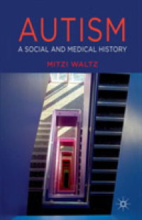 Autism : A Social and Medical History