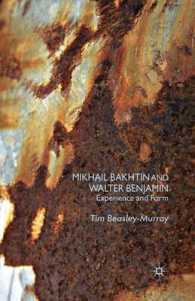 Mikhail Bakhtin and Walter Benjamin : Experience and Form