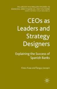 CEOs as Leaders and Strategy Designers: Explaining the Success of Spanish Banks : Explaining the Success of Spanish Banks (Palgrave Macmillan Studies in Banking and Financial Institutions)
