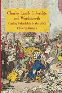 Charles Lamb, Coleridge and Wordsworth : Reading Friendship in the 1790s
