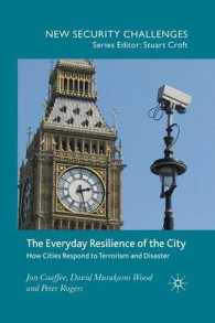 The Everyday Resilience of the City : How Cities Respond to Terrorism and Disaster (New Security Challenges)