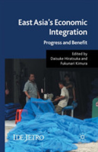 East Asia's Economic Integration : Progress and Benefit (Ide-jetro Series)