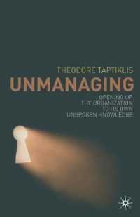 Unmanaging : Opening up the Organization to its Own Unspoken Knowledge
