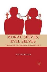 Moral Selves, Evil Selves : The Social Psychology of Conscience
