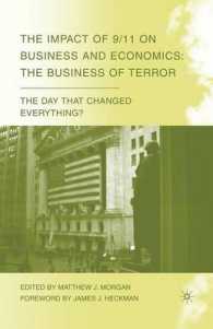 The Impact of 9/11 on Business and Economics : The Business of Terror (The Day that Changed Everything?)