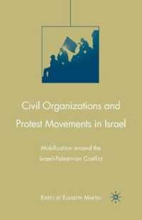 Civil Organizations and Protest Movements in Israel : Mobilization around the Israeli-Palestinian Conflict