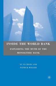 Inside the World Bank : Exploding the Myth of the Monolithic Bank