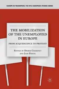 The Mobilization of the Unemployed in Europe : From Acquiescence to Protest? (Europe in Transition: the Nyu European Studies Series)