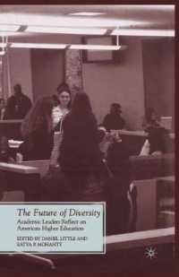 The Future of Diversity : Academic Leaders Reflect on American Higher Education (Future of Minority Studies)