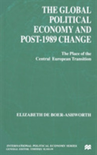 The Global Political Economy and Post-1989 Change : The Place of the Central European Transition (International Political Economy Series)