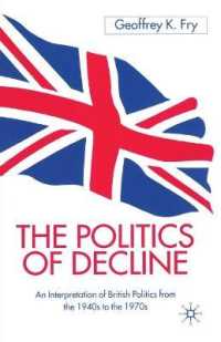 The Politics of Decline : An Interpretation of British Politics from the 1940s to the 1970s