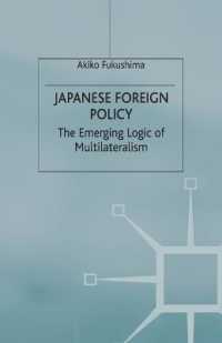 Japanese Foreign Policy : The Emerging Logic of Multilateralism