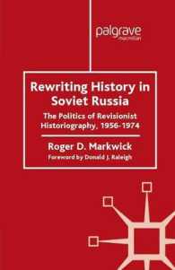 Rewriting History in Soviet Russia : The Politics of Revisionist Historiography 19561974