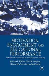 Motivation, Engagement and Educational Performance : International Perspectives on the Contexts for Learning