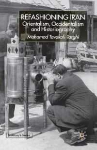 Refashioning Iran : Orientalism, Occidentalism and Historiography (St Antony's Series)