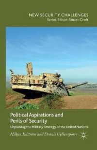 Political Aspirations and Perils of Security : Unpacking the Military Strategy of the United Nations (New Security Challenges)