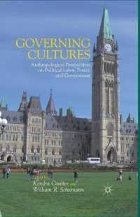 Governing Cultures : Anthropological Perspectives on Political Labor, Power, and Government