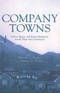 Company Towns : Labor, Space, and Power Relations across Time and Continents