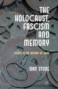 The Holocaust, Fascism and Memory : Essays in the History of Ideas